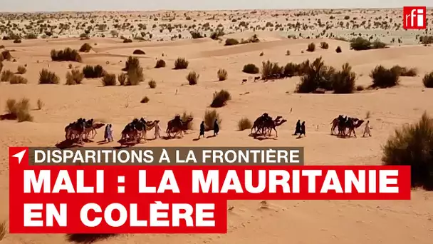 La Mauritanie en colère après des disparitions à la frontière avec le Mali • RFI