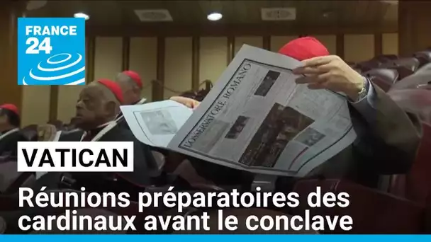 Vatican : réunions préparatoires des cardinaux avant le conclave • FRANCE 24