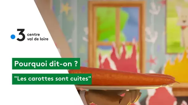 Pourquoi dit-on : "les carottes sont cuites" ?