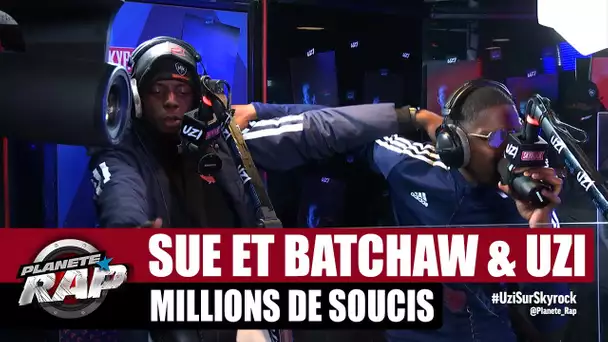 [Exclu] Sué et Batchaw "Millions de soucis" ft Uzi #PlanèteRap