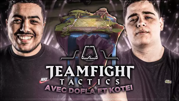 ON CONTINUE LE GRIND TEAMFIGHT TACTICS AVEC DOFLA & KOTEI