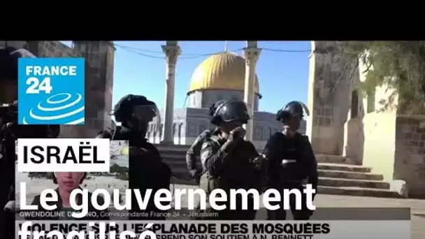 Le gouvernement israélien fragilisé après de nouvelles violences à Jérusalem • FRANCE 24