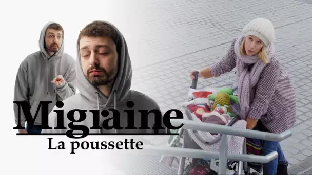 Migraine de Roman Frayssinet : La poussette - Clique - CANAL+
