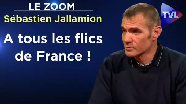 Mon témoignage sur le quotidien des flics - Le Zoom - Sébastien Jallamion - TVL