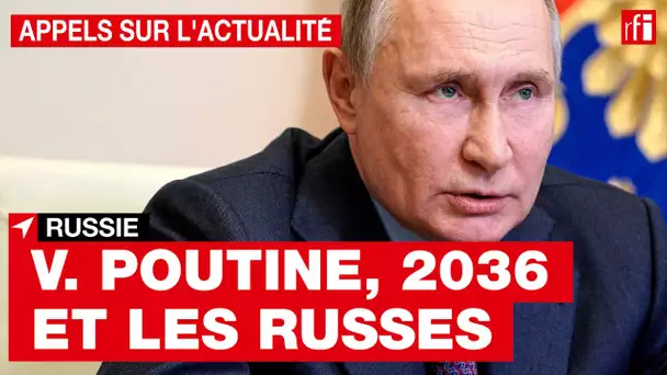 Russie : comment Vladimir Poutine peut-il se représenter jusqu'en 2036 ?