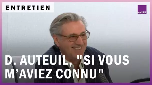 Daniel Auteuil : et si on faisait connaissance ?