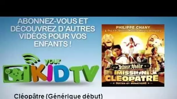 Asterix et Obelix Mission Cleopatre - Cléopâtre - Générique début