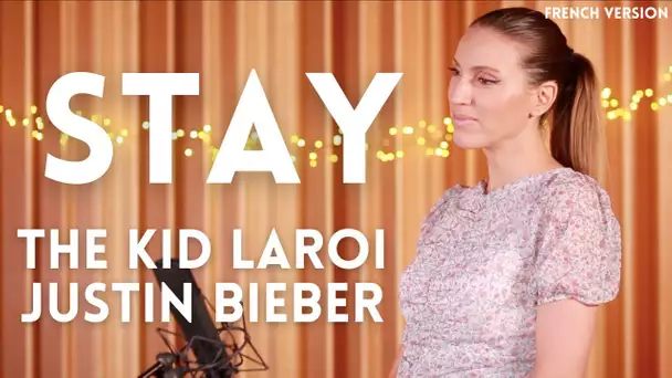 STAY ( FRENCH COVER ) THE KID LAROI With JUSTIN BIEBER ( SARA'H COVER )