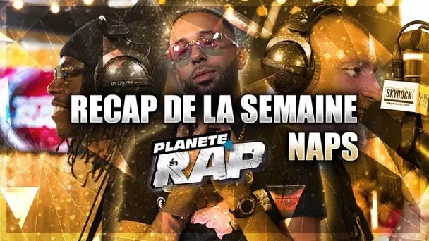 Le RECAP de la semaine avec NAPS ! (feat. Wejdene, Koba LaD, Gims...) #PlanèteRap