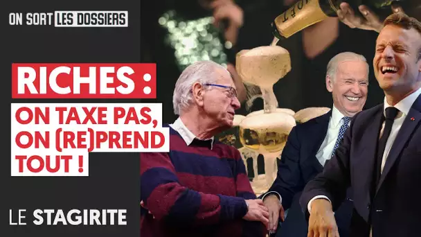 RICHES : ON TAXE PAS, ON (RE)PREND TOUT !