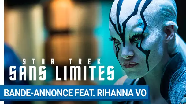 STAR TREK SANS LIMITES - Bande-annonce Feat. Rihanna (VO) [au cinéma le 17 août 2016]