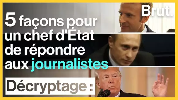 5 façons pour un chef d&#039;Etat de répondre aux journalistes