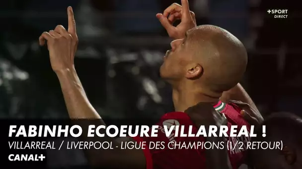 Fabinho relance les Reds ! - Villarreal / Liverpool - Ligue des Champions