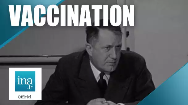 1962 : Pourquoi il est conseillé de se faire vacciner ? | Archive INA