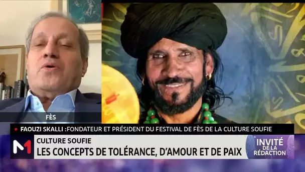 Entretien avec Faouzi Skalli, fondateur et président du festival de Fès de la culture Soufie