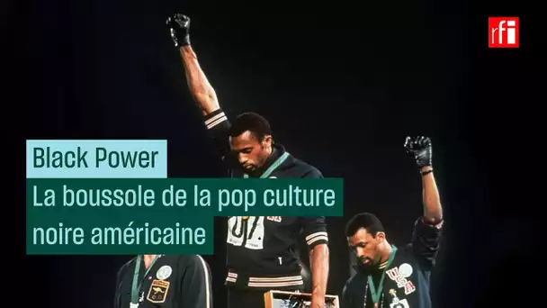 Black power : la boussole de la pop culture noire américaine