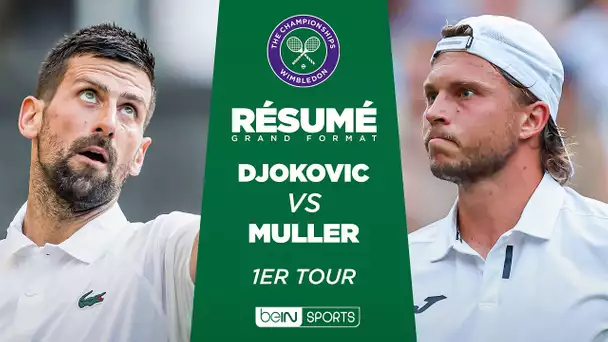 WIMBLEDON : Novak DJOKOVIC vs Alexandre MULLER | 1er tour