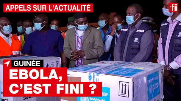 Guinée : Ebola, c'est fini ?