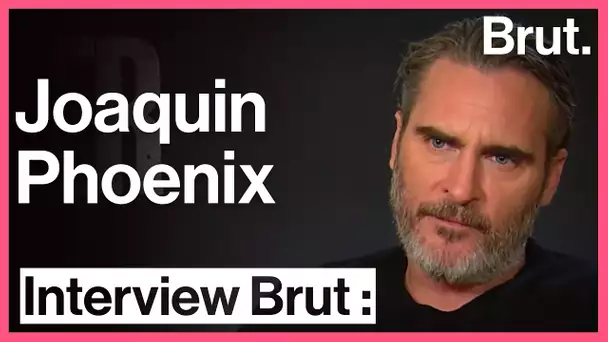 Interview Brut : Joaquin Phoenix