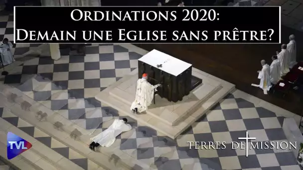 Ordinations 2020 : Demain une Eglise sans prêtre ? - Terres de Mission n°204 - TVL