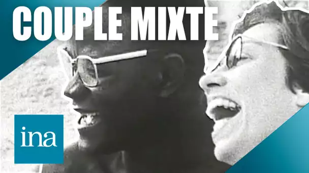 Être un couple mixte en 1966 | Archive INA