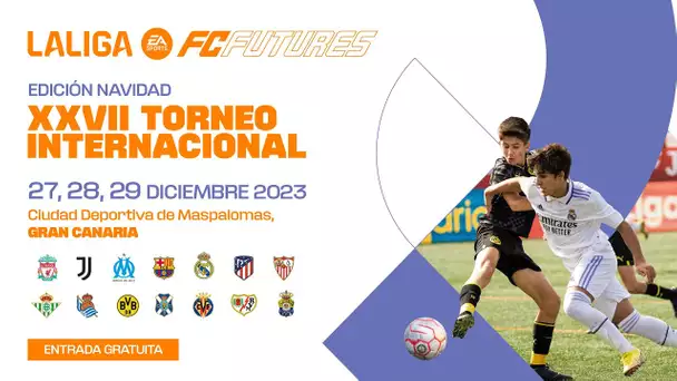 XXVII Torneo Internacional LALIGA FC FUTURES (viernes mañana)