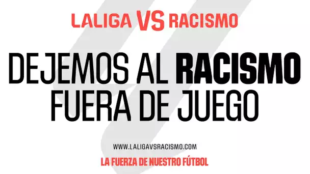 LALIGA VS RACISMO: ¡Di NO al Racismo!