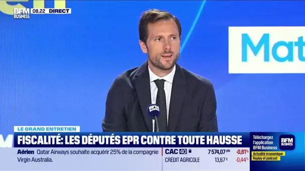 Le Grand entretien : Fiscalité, les députés EPR contre toute hausse