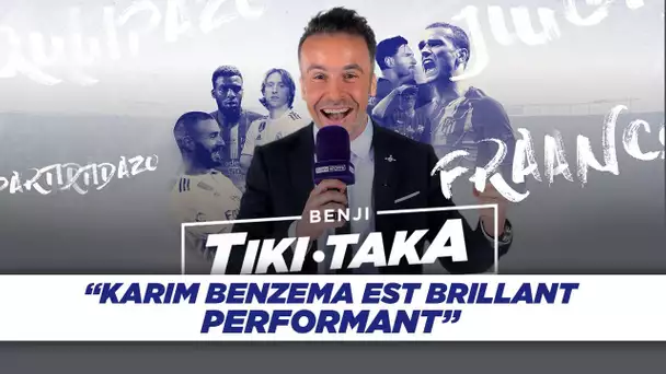 Benji Tiki Taka : "Benzema est brillant, performant"