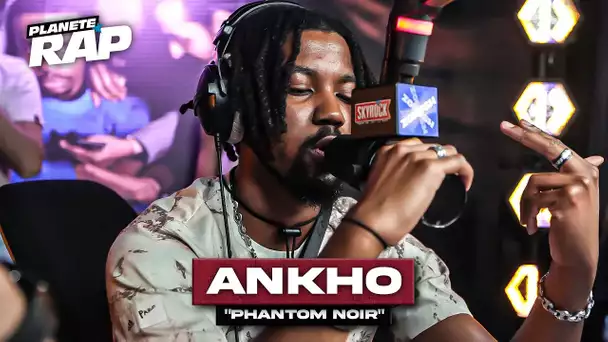 [EXCLU] Ankhø - Phantom noir #PlanèteRap