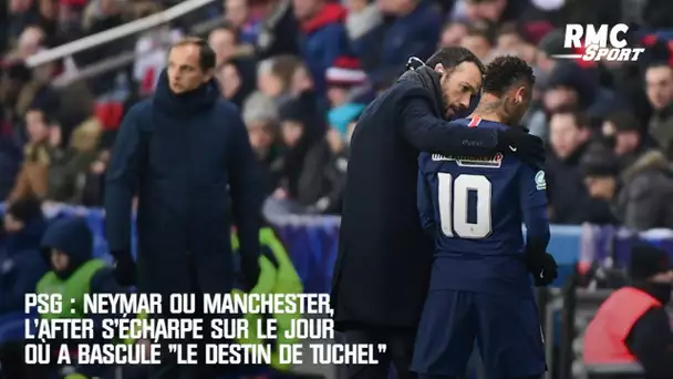 PSG : Neymar ou Manchester United, l'After s'écharpe sur le jour où a basculé "le destin de Tuchel"