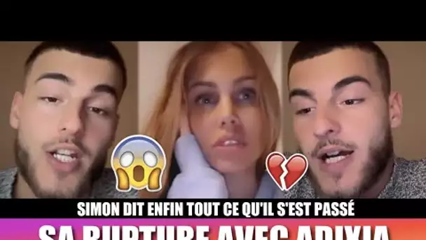 SIMON DIT TOUT SUR SA RUPTURE AVEC ADIXIA ET CE QU'IL S'EST PASSÉ... 😱💔