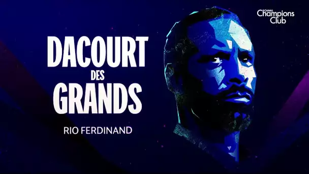 Dacourt des grands : Rio Ferdinand