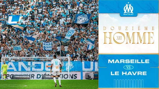 𝗟𝗲 𝟭𝟮𝗲̀𝗺𝗲 𝗵𝗢𝗠𝗺𝗲 📢 l OM 🆚 LE HAVRE