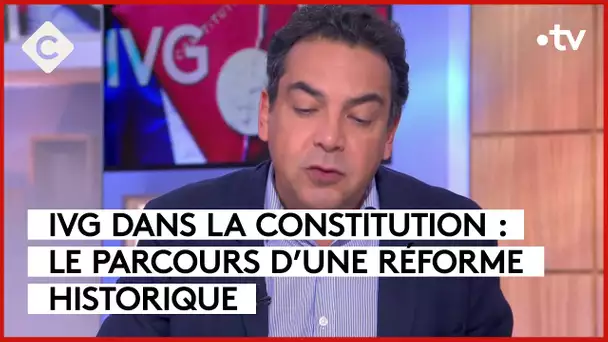 IVG dans la Constitution : le parcours d’une réforme historique - L’Édito - C à vous - 29/02/2024