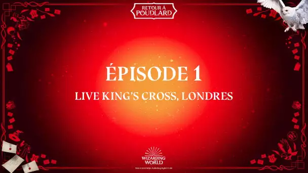 EP 1 Retour à Poudlard | King's Cross, Londres