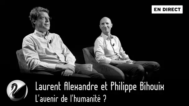 Débat : L'avenir de l'humanité ? Laurent Alexandre et Philippe Bihouix [EN DIRECT]