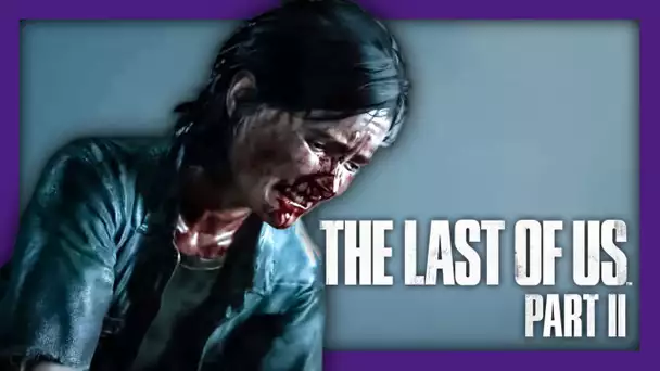 THE LAST OF US PART 2 : Découvrons le dernier Trailer !