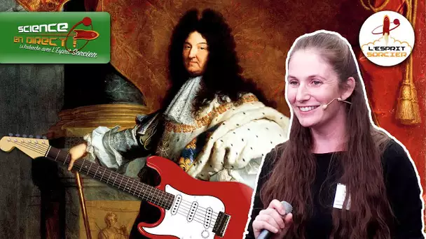 Les ondes sonores au temps de Louis XIV | Juliette Chabassier - Science En Direct