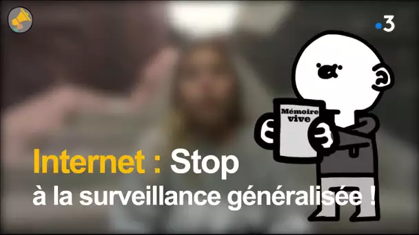 Internet : stop à la surveillance généralisée !