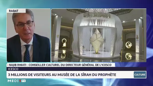 #Chronique_culture/3 Millions de visiteurs au musée de la Sîrah du prophète au siège de l’ICESCO.