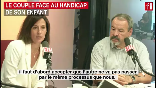 Le couple face au handicap de son enfant.