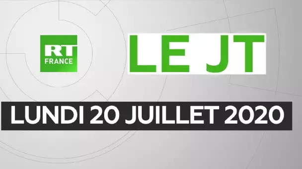 Le JT de RT France - Lundi 20 juillet 2020 : sommet de l’UE, masque obligatoire en France, Poutine