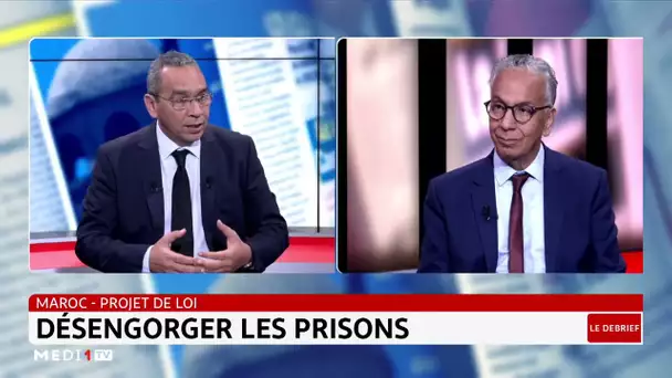 #LeDébrief.. Maroc: désengorger les prisons