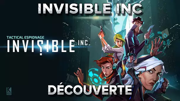 Invisible INC : Découverte