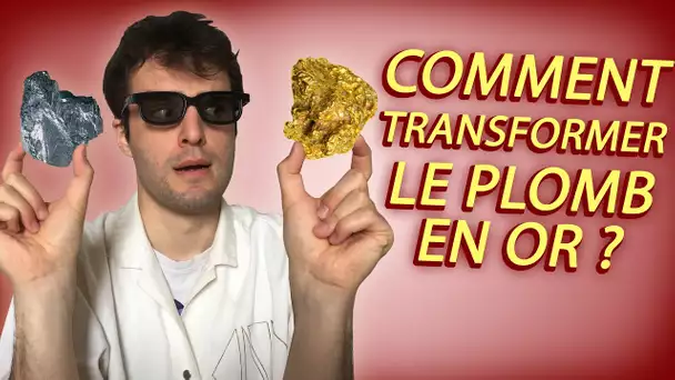 COMMENT TRANSFORMER DU PLOMB EN OR ? Vrai ou Faux #18