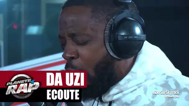 [Exclu] Da Uzi "Écoute" #PlanèteRap