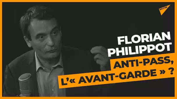 Florian Philippot : « bien plus qu’un pass sanitaire, c’est une rupture de civilisation »