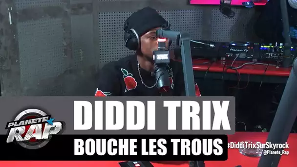 Diddi Trix bouche les trous #PlanèteRap