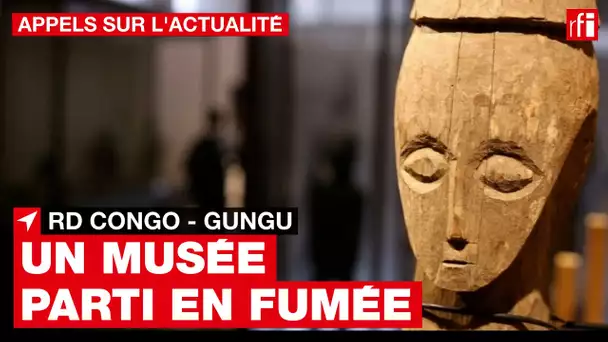 RDC : le musée de Gungu parti en fumée • RFI